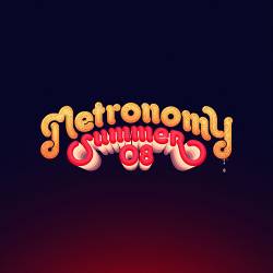 Metronomy : Summer 08